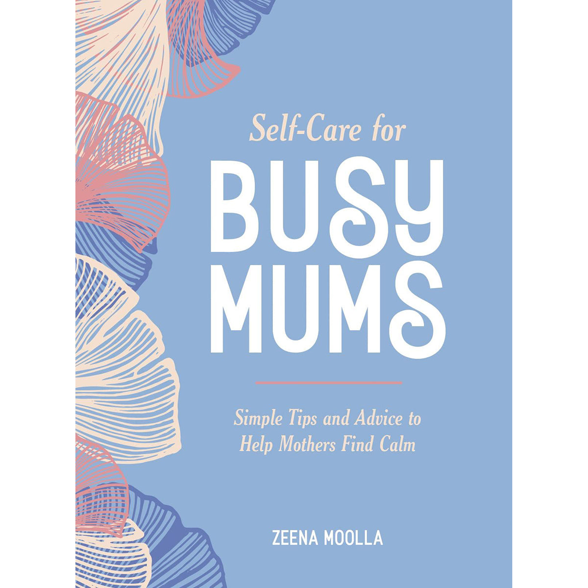 Self Care For Busy Mums