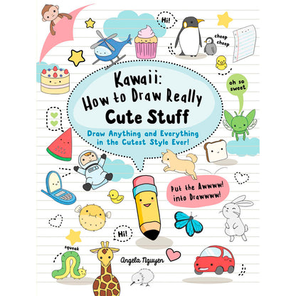 Kawaii: How To Draw Really Cute Stuff