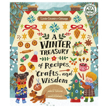 Load image into Gallery viewer, Little Country Cottage: A Winter Treasury of Recipes, Crafts and Wisdom