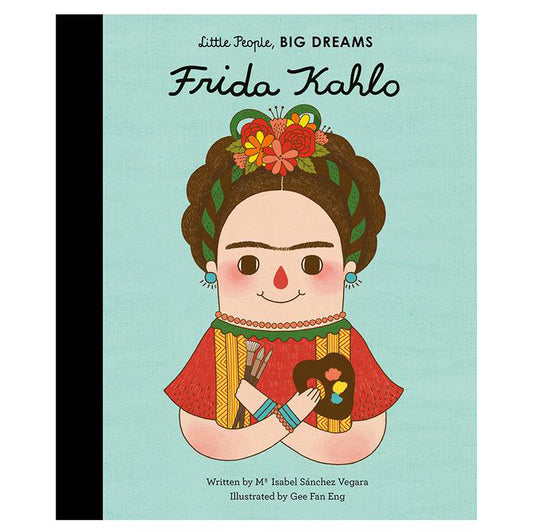Little People Big Dreams - Frida Kahlo